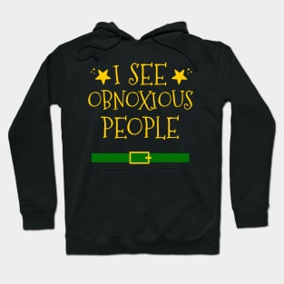 I See Obnoxious People Holiday Hoodie